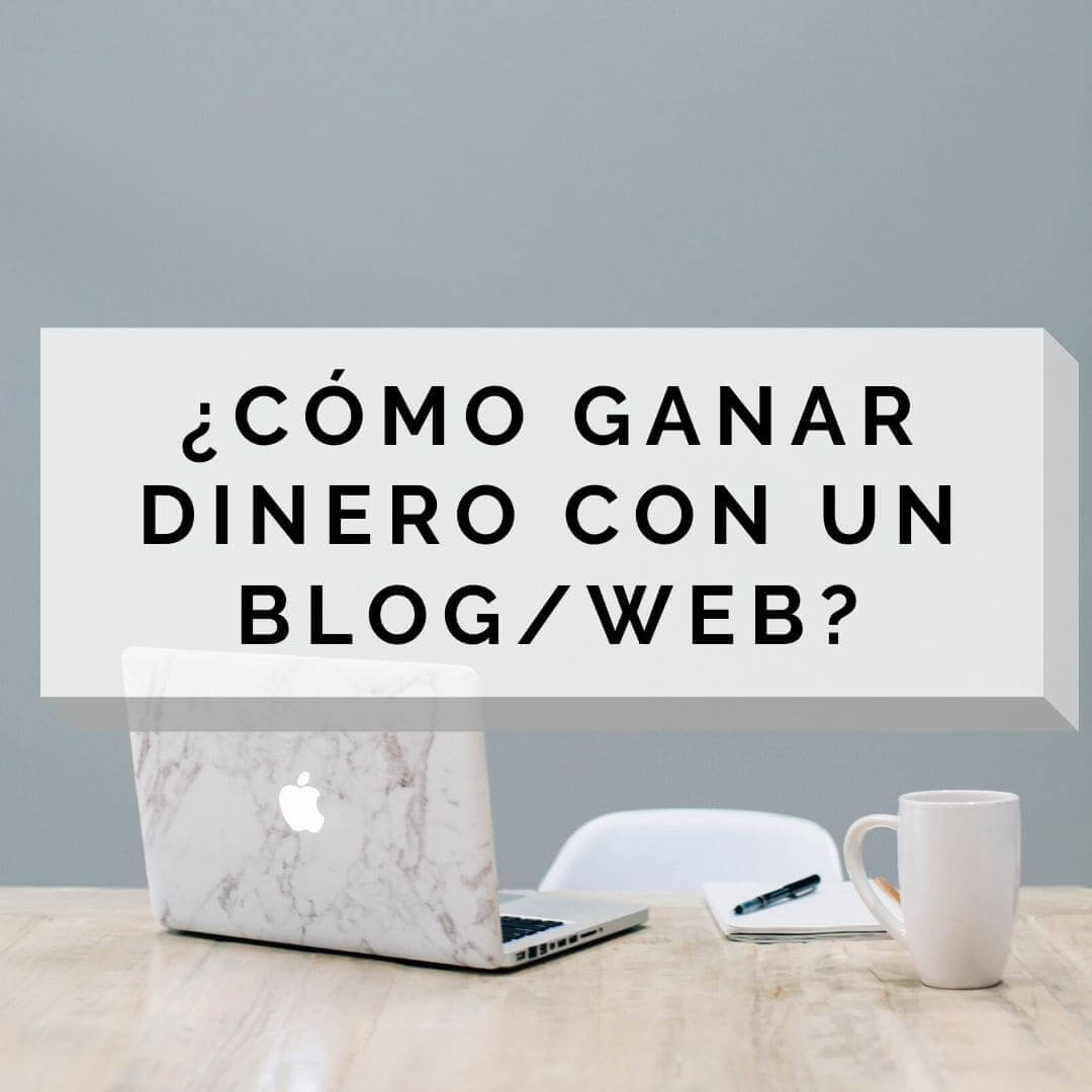 Como ganar dinero blog o web