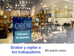 Grabar a los trabajadores sin previo aviso