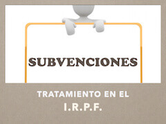 Tratamiento de las subvenciones en el IRPF