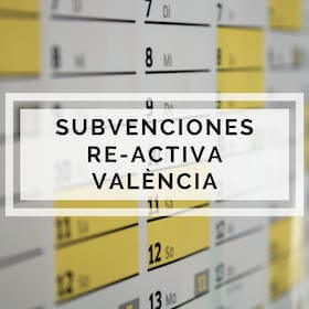 PROGRAMA DE SUBVENCIÓN RE-ACTIVA VALENCIA