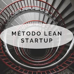 Método Lean Startup para emprendedores con éxito