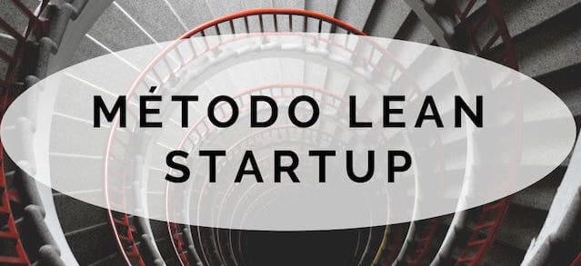 Método Lean Startup para emprendedores con éxito