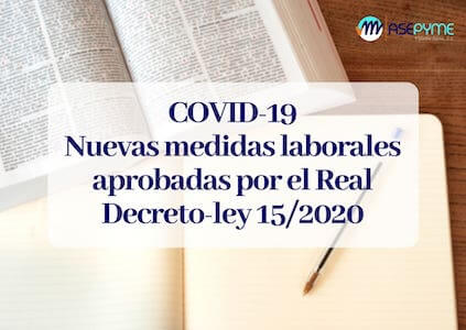 Las Nuevas Medidas Laborales aprobadas por el Real Decreto ley 15/2020