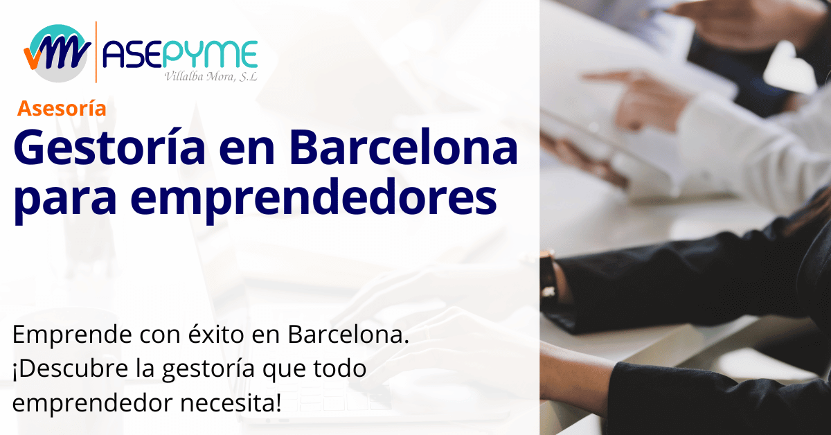 Tu aliado Emprendedor: Top Gestoría en Barcelona | Asepyme